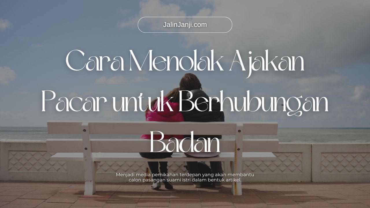 cara menolak pacara berhubungan