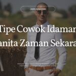 Tipe Cowok Idaman Wanita Zaman Sekarang