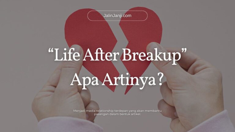 life after breakup artinya