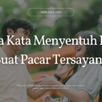 Kata Kata Menyentuh Hati Buat Pacar Tersayang