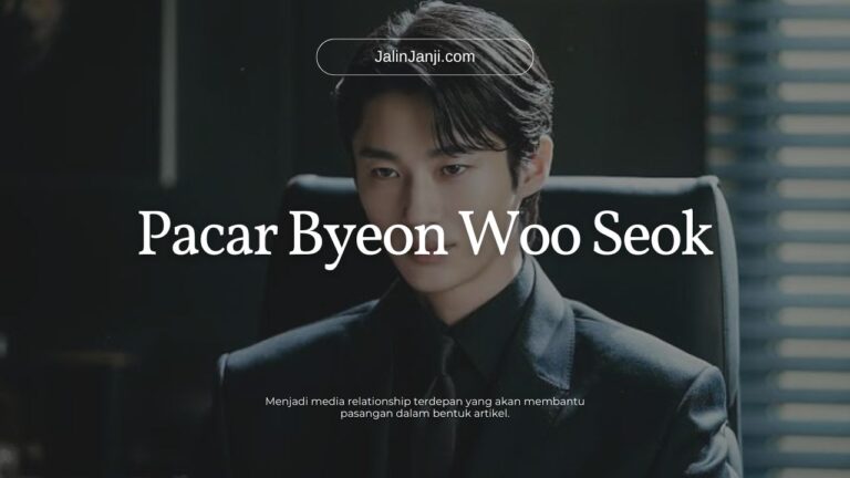 Pacar Byeon Woo Seok