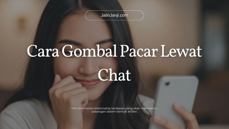 Cara Gombal Pacar Lewat Chat Cara Gombal Pacar Lewat Chat