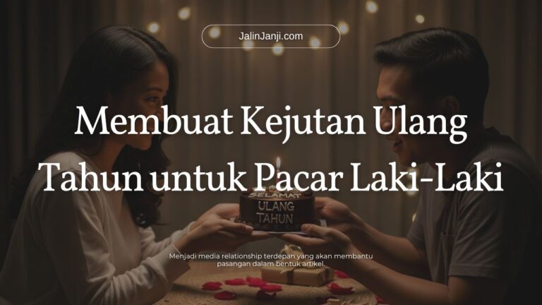 cara Membuat Kejutan Ulang Tahun untuk Pacar Laki Laki sederhana cara Membuat Kejutan Ulang Tahun untuk Pacar Laki-Laki sederhana
