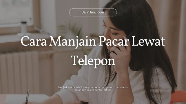 Cara Manjain Pacar Lewat Telepon Cara Manjain Pacar Lewat Telepon