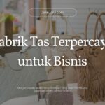 Pabrik Tas Terpercaya untuk Bisnis