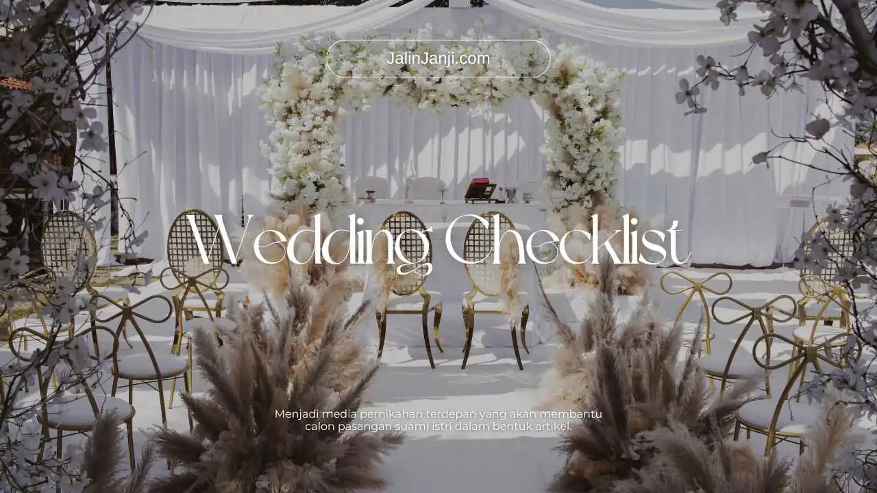 Wedding Checklist: Ketahui Tips dan Daftar Persiapan Pernikahan